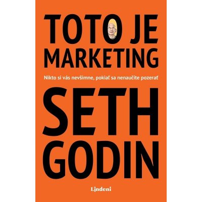 Toto je marketing - Seth Godin – Hledejceny.cz