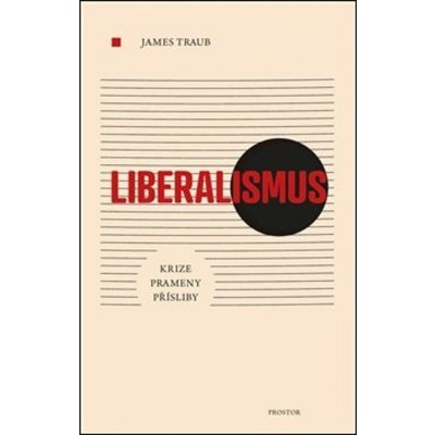 Liberalismus - James Traub – Hledejceny.cz