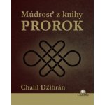 Múdrosť z knihy Prorok – Hledejceny.cz