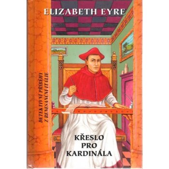 Křeslo pro kardinála - Elizabeth Eyre