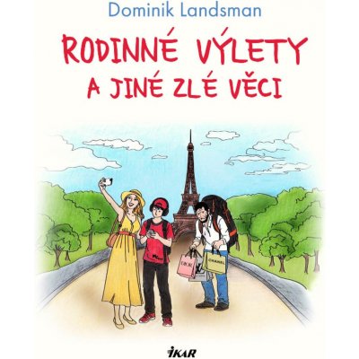Rodinné výlety a jiné zlé věci – Sleviste.cz