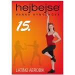 Hanka Kynychová - Hejbejse 15: Latino aerobik DVD – Sleviste.cz
