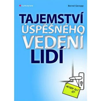 Tajemství úspěšného vedení lidí Geropp Bernd