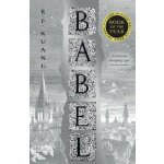 Babel: Or the Necessity of Violence: An Arcane History of the Oxford Translators´ Revoluti – Sleviste.cz