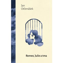 Romeo, Julie a tma, 3. vydání - Jan Otčenášek