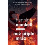 Než přijde mráz - Henning Mankell – Hledejceny.cz