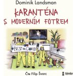 Karanténa s moderním fotrem – Zboží Dáma