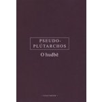 O hudbě – Pseudo-Plútarchos – Sleviste.cz