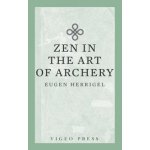 Zen in the Art of Archery Eugen HerrigelPaperback – Hledejceny.cz