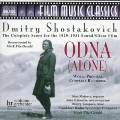 Dmitri Shostakovich - Odna Alone The Complete Score For The 1929-1931 Sound/Silent Film CD – Zbozi.Blesk.cz