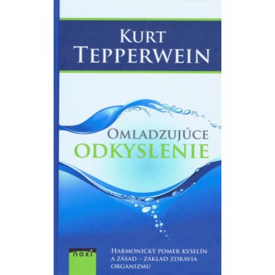 Omladzujuce odkyslenie - Kurt Tepperwein – Hledejceny.cz