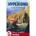 Pád Hyperionu - Dan Simmons DDD – Hledejceny.cz
