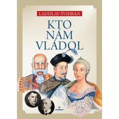 Kto nám vládol – Hledejceny.cz