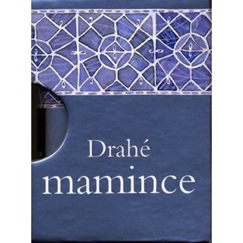 Drahé mamince