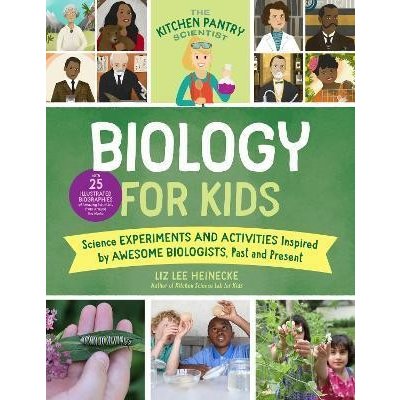 The Kitchen Pantry Scientist Biology for Kids: Volume 2 - Heineckeová Liz Lee