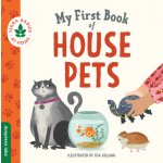 My First Book of House Pets: Helping Babies and Toddlers Connect to the Natural World from the Intimacy of Home. Promotes a Love for Animals and th Gilland saBoard Books – Hledejceny.cz