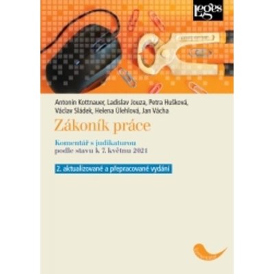 Zákoník práce - Antonín Kottnauer, Helena Úlehlová, Jan Vácha, Ladislav Jouza, Petra Hušková, Václav Sládek – Hledejceny.cz