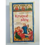 Krvavé slzy - Hříšní lidé Království českého – Sleviste.cz