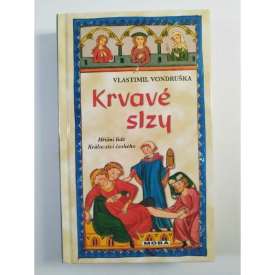Krvavé slzy - Hříšní lidé Království českého – Sleviste.cz