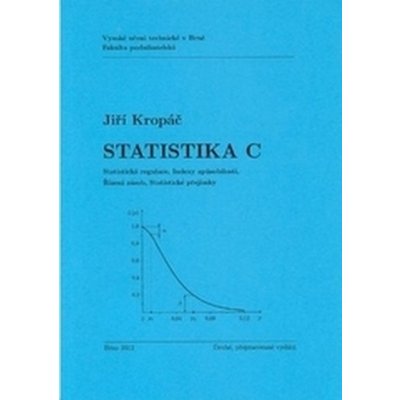 Statistika C : statistická regulace, Indexy způsobilosti, Řízení zásob, Statistické přejímky – Hledejceny.cz