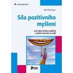 Síla pozitivního myšlení - Jak získat životní nadhled a udržet starost – Hledejceny.cz