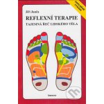 Reflexní terapie - Tajemná řeč lidského těla – Hledejceny.cz
