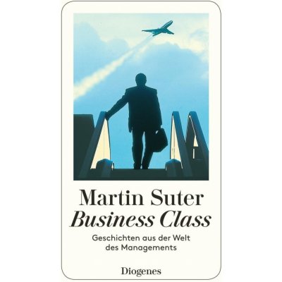 Business Class Suter MartinPaperbackv němčině – Hledejceny.cz