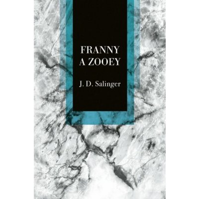 Franny a Zooey - J.D. Salinger – Hledejceny.cz