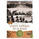 Nikdy neříkej, že se bojíš - Guiseppe Catozzella