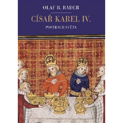 Císař Karel IV. - Postrach světa – Hledejceny.cz