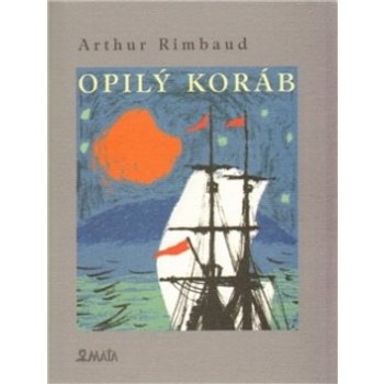 Opilý koráb - Arthur Rimbaud