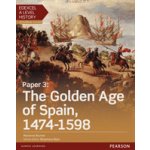 Edexcel A Level History, Paper 3: The Golden Age of Spain 1474-1598 Student Book + ActiveBook Brunier MarianneMixed media product – Hledejceny.cz