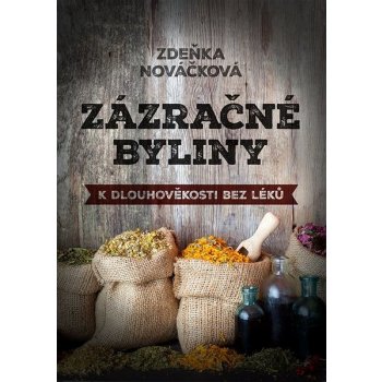 Zázračné byliny aneb k dlouhověkosti bez léků