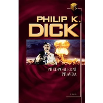 Předposlední pravda - Philip K. Dick