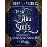 The World of All Souls - Deborah Harkness – Hledejceny.cz