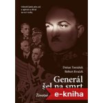 Generál šel na smrt-2.vyd.: Životní příběh Aloise Eliáše - Robert Kvaček, Dušan Tomášek – Hledejceny.cz
