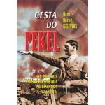 Cesta do pekel - Od požáru Říšského sněmu po operaci Valkýra - Gisevius Hans Bernd – Hledejceny.cz