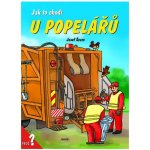 Jak to chodí u popelářů - leporelo - Josef Švarc – Zbozi.Blesk.cz