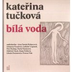 Bílá Voda - Kateřina Tučková - čte Vanda Hybnerová – Hledejceny.cz