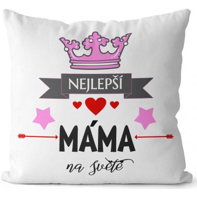 Impar Polštář Nejlepší máma na světě 40x40 – Zboží Dáma