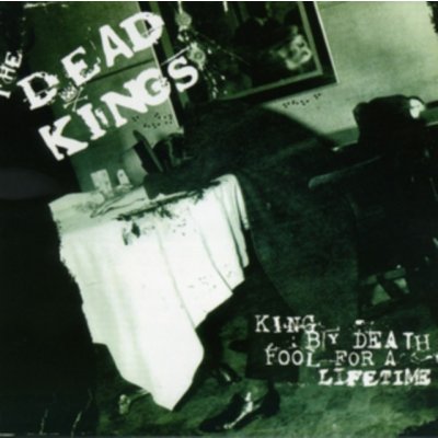Dead Kings - King By Death - Fool For A – Zboží Mobilmania