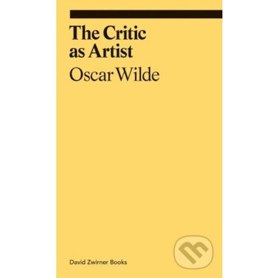 The Critic as Artist - Oscar Wilde – Zbozi.Blesk.cz