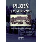 Plzeň s vůní benzínu - Karel Polák – Sleviste.cz