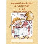 Procvičovací sešit z matematiky pro 2. třídu 3. díl - Procvičovací sešit ZŠ - Jana Potůčková, Vladimír Potůček – Hledejceny.cz