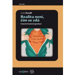 Realita není, čím se zdá - Cesta ke kvantové gravitaci - Carlo Rovelli – Hledejceny.cz