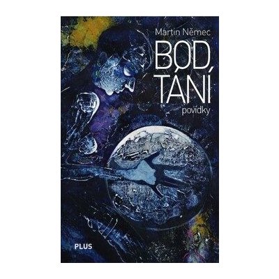 Bod tání - Martin Němec