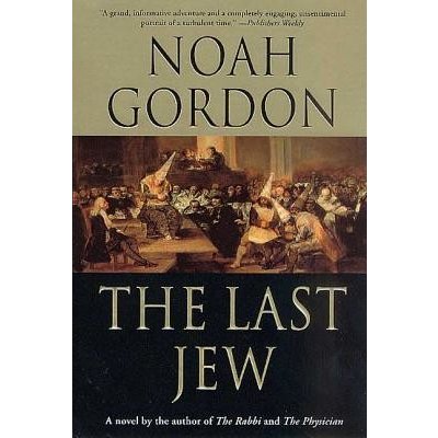 The Last Jew: A Novel of the Spanish Inquisition Gordon NoahPaperback – Hledejceny.cz