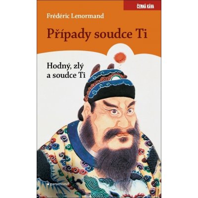 Případy soudce Ti - Hodný, zlý a soudce Ti - Frédéric Lenormand – Zboží Mobilmania