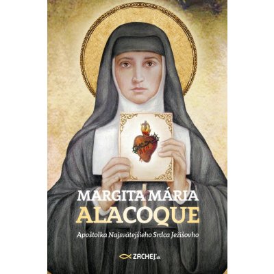 Margita Mária Alacoque - Zachej – Hledejceny.cz