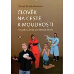 Šil Přemysl, Karolová Jana - Člověk na cestě k moudrosti – Hledejceny.cz